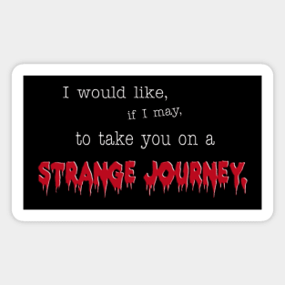 A STRANGE JOURNEY Magnet